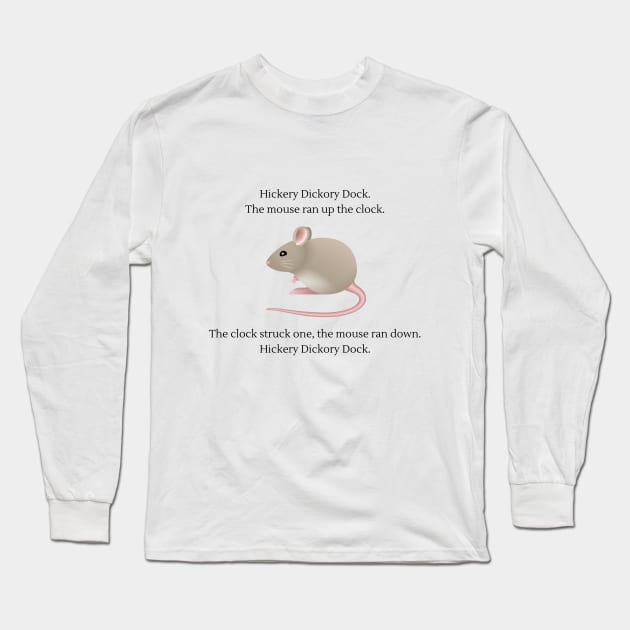 Hickery Dickery Dock Nursery Rhyme Long Sleeve T-Shirt by firstsapling@gmail.com